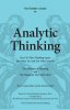 The Thinker's Guide to Analytic Thinking: How to Take Thinking Apart and What to Look for When You Do