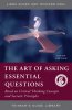  The Art of Asking Essential Questions (Based on Critical Thinking Concepts and Socratic Principles)