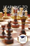 Learning to Think Things Through: A Guide to Critical Thinking Across the Curriculum, 4th edition