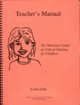 Teacher’s Manual for the Miniature Guide to Critical Thinking for Children